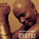 Kidjo Angelique - Oyaya! - Kliknutím na obrázok zatvorte